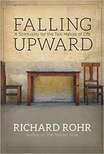 Falling Upward by Richard Rohr